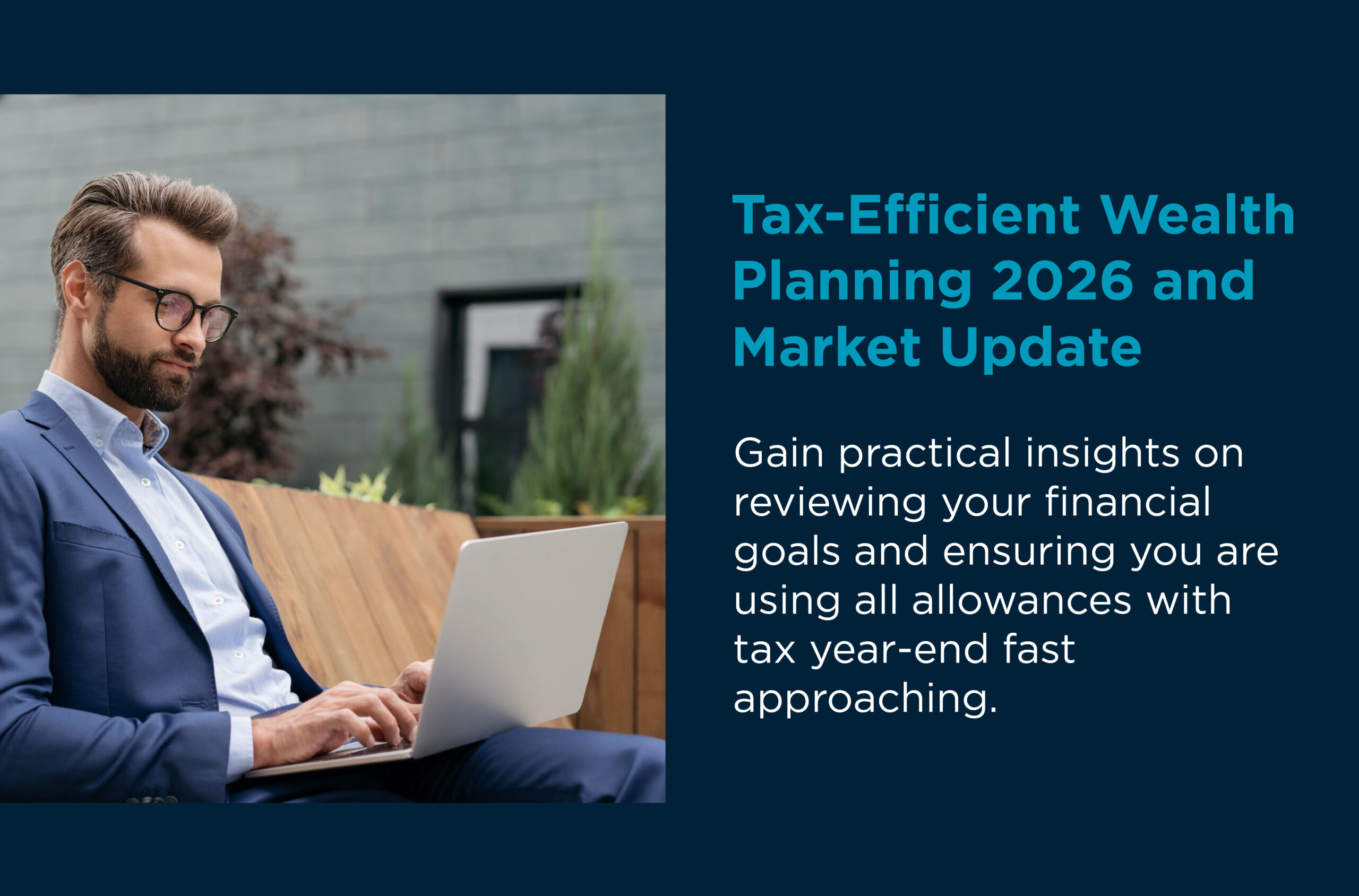 Tax-Efficient Wealth Planning 2026 & Market Update