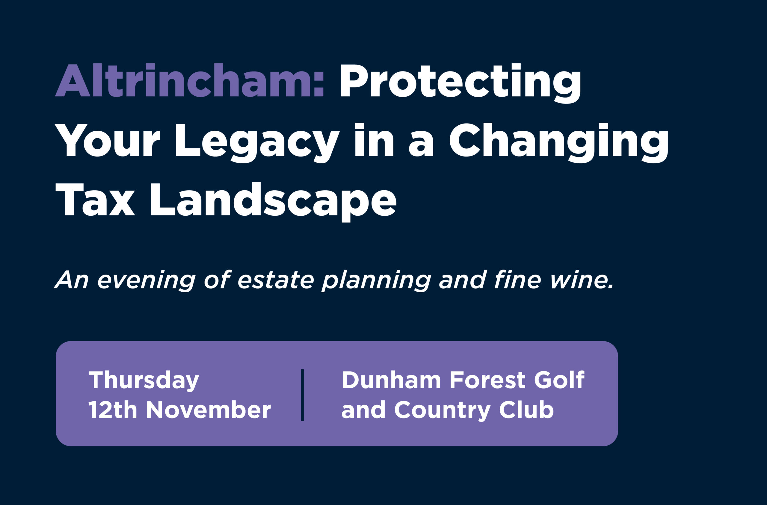 Altrincham: Protecting Your Legacy in a Changing Tax Landscape